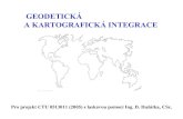 GEODETICKÁ A KARTOGRAFICKÁ INTEGRACE - cvut.czpeople.fsv.cvut.cz/www/hanekpav/K154/PDF/GaK_integrace_a...a s určením astronomických zeměpisných souřadnic některých bodů