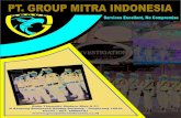 PT. GROUP MITRA INDONESIAgroupmitraindonesia.co.id/wp-content/uploads/2019/08/... · PT. Group Mitra Indonesia (GMI) didirikan pada Tahun 2009, para pendirinya adalah para praktisi