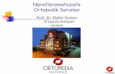 Prof. Dr. Mahir Gulsen · 2017. 10. 26. · Ortopedik sorunlar Yaygın iskelet tutulumları Osteoporoz, osteopeni, osteomalazi Boy kısalığı Makrosefali
