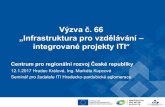 Výzva č. 66 - Pardubiceiti.hradec.pardubice.eu/upload/files/2017-01-17/vyzva-ro.pdf · Výzva č. 66 „Infrastruktura pro vzdělávání – integrované projekty ITI“ Centrum
