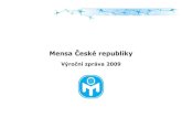 Mensa České republiky · 2014. 1. 29. · Mensa České republiky Mensa České republiky Mensa je mezinárodní organizace založená roku 1946 v Oxfor-du. Je to nevýdělečné
