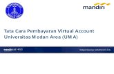 Tata Cara Pembayaran Virtual Account Universitas Medan ...ekonomi.uma.ac.id/wp-content/uploads/2020/04/Cara-Pembay...Tata Cara Pembayaran Virtual Account Universitas Medan Area (UMA)