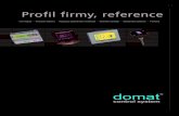 Profil firmy, reference - Domat International · 2016. 11. 22. · Interspar a Spar (CZ, HU, SI, HR) - 64 objektů Objekty Billa (CZ, SK) - 20 objektů Family Centrum (CZ, SK) - 6