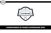 CHAMPIONNAT DE FRANCE SKATEBOARD 2019skateboard-france.fr/wp-content/uploads/2018/09/CDF-2019.pdfPRESENTATION CDF 2019 –RIDERS STREET STREET HOMMES U16 : 21 riders-Qualification: