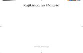 Kujikinga na Malaria - EQUIP Tanzania · Malaria, Malaria: huletwa na mbu x 3 Tufanye nini ! Tumia kinga Nenda zahanati. 14 15 Maswali 1.Daktari alisema Mode alikuwa na tatizo gani?