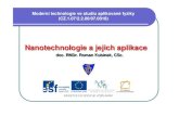 Nanotechnologie a jejich aplikacekaleidoskop.upol.cz/old/kal2012/aplikace_nanotechnologii.pdf · Moderní technologie ve studiu aplikované fyziky (CZ.1.07/2.2.00/07.0018) Nanotechnologie