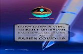 FATWA-FATWA PENTING€¦ · merawat dan menangani pasien Covid-19 harus memakai APD level 3 sekali pakai sekali kerja. Kondisi ini menyebabkan dia sulit untuk berwudhu’ atau bertayammum