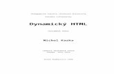 Dynamické HTMLhome.pf.jcu.cz/~pepe/Diplomky/kaska.doc · Web view8.1 Program Hello Word! 43 8.2 Rozdíl mezi Javou a JavaScriptem 43 9. Praktická část 45 10. Závěr 46 Úvod