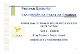 Proceso Sectorial Facilitación de Pasos de Frontera · el taller realizado en la ciudad de Buenos Aires en 2004, quienes postularon de común ... m. R u t a 2 Ruta 136 ... N° 136