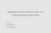 Nasjonale referanselaboratorier for parasittologisk diagnostikk · 2019. 10. 7. · •Epidemiologi + rtg + serologi •Negativ serologi utelukker ikke diagnosen (eks. små eller
