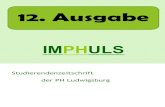 Studierenden-Online-Magazin der PH Ludwigsburg - 12. Ausgabe...2 Start | PH Kultur | PH Studium | PH klärt auf | CamPHusleben | PH interaktiv IMPRESSUM Pädagogische Hochschule Ludwigsburg