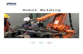Robot Welding...Robot Welding adalah mesin pengganti tenaga kerja manual untuk mendapatkan hasil Las yang cepat, konsisten & produktif. Mesin tersebut sangat cocok untuk pekerjaan