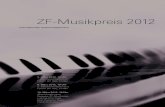 ZF-Musikpreis 2012 · ZF-Musikpreis 2012 Internationaler Klavierwettbewerb 7. März 2012, 19 Uhr 1. Wettbewerbskonzert Forum am See, Lindau 8. März 2012, 19 Uhr 2. Wettbewerbskonzert