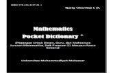Mathematics Pocket Dictionary · Advance calculus : kalkulus lanjut Advantage of : kelebihan dari Algebra : aljabar Alternate : pengganti/pengubah Altitude : tinggi Amount : jumlah