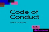 Code of Conduct - Fortum · 2020. 3. 30. · TRAKASSERIER OCH MOBBNING Vi tillämpar nolltolerans mot alla former av ofredande, trakasserier och mobbning mot medarbetare, entreprenörer,
