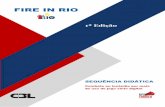 FIRE IN RIO · 2020. 7. 31. · Este E-Book é oriundo de um trabalho de pesquisa desenvolvido durante ... incêndio com uso de extintores, pois a propagação do fogo é rápida