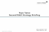 Toyo Tanso Second R&D Strategy Briefing · 2020. 12. 25. · Implement integration strategy ... Striving for energy conservation ... ・Metal casting furnace components (continuous