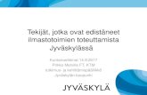 Tekijät, jotka ovat edistäneet ilmastotoimien toteuttamista … · 2017. 9. 18. · Tekijät, jotka ovat edistäneet ilmastotoimien toteuttamista Jyväskylässä Kuntamarkkinat