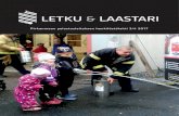 LETKU & LAASTARI - Pirkanmaan pelastuslaitos4.8.2017. Pekka Hännikäisen elämään mahtui paljon palokuntatoimin-taa. Vuonna 1964 ollessaan 10-vuotias hän liittyi Mäntän VPK:n