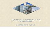 HOSPITAL GENERAL DE VILLALBA MEMORIA 2016 ......nuestras áreas estratégicas: actividad asistencial, calidad, atención e información al paciente, continuidad asistencial, … La