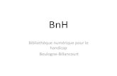 Bibliothèque numérique pour le handicap Boulogne‐Billancourt...La Bibliothèque numérique est une plateforme La BnH est une plateforme nationale multimédia multimédia de prêt
