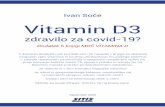 Ivan Soče Vitamin D3 - Založba Chiaraminom D, ki ima dokazane antimikrobne sposobnosti in zavira nasta-janje citokinov. V randomizirani, dvojno slepi študiji šoloobveznih otrok,