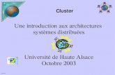 Une introduction aux architectures systèmes distribuéesconvergence.u-strasbg.fr/iut/poly/cluster.pdfUne introduction aux architectures systèmes distribuées Université de Haute