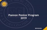 Pannon Pentor Program 2019 - Pannon Egyetem - GTK · A Pannon Pentor Program mentorálásifolyamat A Pannon Pentor programra bármely elsős GTK hallgató jelentkezhet az oktatói