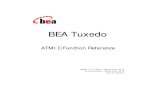 BEA Tuxedo - Oracle · 2009. 6. 19. · BEA Tuxedo Release 8.0 Document Edition 8.0 June 2001 BEA Tuxedo ATMI C Function Reference