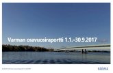 Varman osavuosiraportti 30.9Varman sijoitukset ovat tuottaneet kumulatiivisesti 80,8 % eli 20,8 mrd. € vuodesta 2009 lähtien 26.10.2017 | Varman osavuosiraportti 1.1.–30.9.2017