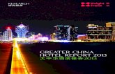 Greater china hotel report 2013 大中华酒店报告 2013...Hong Kong’s tourism industry outlook will be positive, given a number of tourism-related projects in the pipeline, including