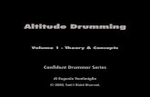 Altitude Drumming · 2019. 8. 27. · 5 Altitude Drumming - Vol.2 - Hands & Mechanics - Rulli a 5 e a 9 Colpi: Orchestrazioni p.74 - Accenti e Frasi Accentate p.80 - Accenti Binari