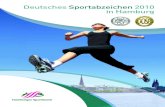 Deutsches Sportabzeichen 2010 in Hamburg · 2013. 9. 5. · Dieser Wettbewerb ist im Sportkalender der Hamburger Schulen ausgeschrieben und läuft un-abhängig vom Schuljahr. Gewertet