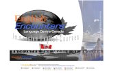 English Encounters Inc., Burlington - Folleto · +1 905 847 0582 10-460 Brant Street Burlington, Ontario L7R 4B6 Canada English Encounters Language Centre Canada E N C O U N T E R