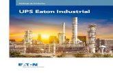 UPS Eaton Industrial · 2019. 8. 27. · UPS 9355 Eaton 10 -30 kVA Eaton 9PHD UPS 30-200kW 9395 Power Xpert 225 - 1100kVA 9395 HP 200 - 1200kW Página 4 6 8 22 24 36 UPS Eaton Industrial.
