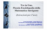 Tre in Uno. Piccola Enciclopedia della Matematica Intrigante · 2008. 12. 19. · Tre in Uno. Piccola Enciclopedia della Matematica Intrigante (Istruzioni per l’uso)Consolato PELLEGRINO