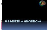 Stijene i minerali - unipu.hr...Minerali Minerali - prirodne, čvrste, uglavnom anorganske tvorevine. Osnovni sastojci stijena koji izgrađuju LITOSFERU definirani kemijski sastav