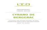 CYRANO DE BERGERAC · 2020. 10. 9. · CYRANO DE BERGERAC Savinien Cyrano de Bergerac, eigentlich Hector Savinien de Cyrano wurde am 06. März 1619 in Paris geboren. Cyrano ist heute