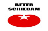 BETER SCHIEDAM · 2018. 1. 23. · Schiedam (weer) in een situatie waarin de politiek vooral bezig is elkaar te bestrijden en het daadkrachtig aanpakken van problemen naar de achtergrond