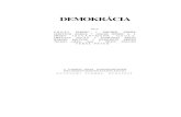 Demokrácia - MTDAmtda.hu/books/demokracia.pdfELŐSZÓ „Demokrácia”: a katasztrófa után a magyar társa-dalom sorskérdése mindaz, ami e szóban foglaltatik. Ε kötet fejezetei