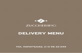 DELIVERY MENU - Zuccherino · 2020. 11. 13. · Caprice. ζεστή πραλίνα φουντουκιού, 2 μπάλες παγωτό Caprice, τριμμένη βάφλα & πουράκια.