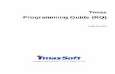 Tmax Programming Guide (RQ) · 2019. 4. 9. · Tmax RQ 시스템은 특별한 Raw Device를 사용하지 않는다. RQ 시스템이 기동되면 Tmax는 사용자가 지 정한 디렉터리에