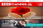 Caldes viurà un Sant Jordi confinat · 2020. 4. 23. · Anima’t: concurs de relats curts il·lustrats al moment Coincidint amb Sant Jordi la Biblioteca ... Es designarà un guanyador