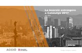 La inversió estrangera a Catalunya 2017...La inversió estrangera a Catalunya 2017 | Informe Juny 2018 | 5Estratègia i Intel·ligència Competitiva Aquest estudi analitza el comportament