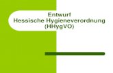 Hessische Hygieneverordnung (HHygVO) - Hersfeld-Rotenburg · 2016. 1. 18. · Aufgrund 1. des § 23 Abs. 8 Satz 1 und 2 des Infektionsschutzgesetzes vom 20. Juli 2000 (BGBI. I S.