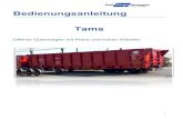 Tams - Rail Cargo Hungaria - FőoldalGattung Tams Typennummer 0810 Anzahl d. Achsen (St.) 4 Drehzapfenabstand (m) 7,0 LüP (m) 12,24 Eigengewicht (to) 21,7 Streckenklassen A B 1 B