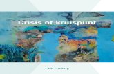 Crisis of kruispunt - Leercirkel · 2018. 2. 7. · Colofon Inhoud CRISIS OF KRUISPUNT 08 Weg van de klittende ideologieën ... Innovatie binnen het primaire proces 3. We zijn in