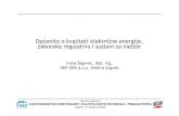 Općenito o kvaliteti električne energije, zakonska regulativa i ......ELEKTROMAGNETSKA KOMPATIBILNOST I KVALITETA ELEKTRIČNE ENERGIJE – PRIMJENA PROPISA Zagreb, 19. studenog 2008.