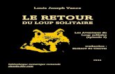 Le Retour du Loup solitaire - Ebooks-bnr.com · 2019. 4. 21. · DU LOUP SOLITAIRE Les Aventures du Loup solitaire (épisode 3) traduction : Richard de Clerval 1932 bibliothèque