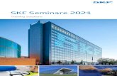 SKF Seminare 2021...Zertiﬁziert nach ISO 18436 VA, Kategorie 4 SKF GmbH Training Center Gunnar-Wester-Str. 12 97421 Schweinfurt Tel.: +49 (0)9721 5637 99 Fax: +49 (0)9721 56 20 21